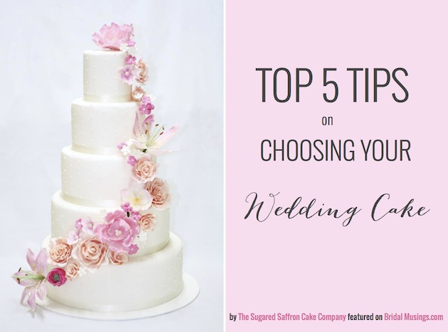 Top 5 Wedding Cake Tips By The Sugared Saffron Cake Company
