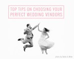 top-tips-on-choosing-your-wedding-vendors