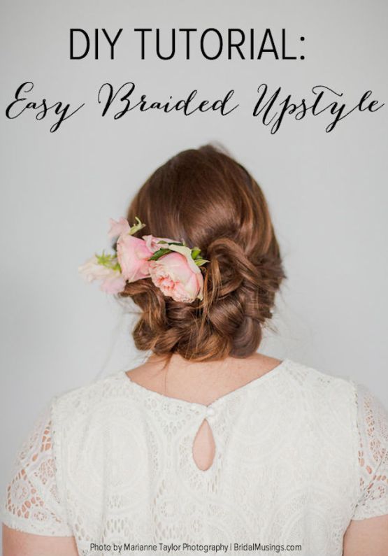 DIY Easy Braided Upstyle Tutorial Wedding Hair Ideas diy-easy-braided-upstyle-tutorial-wedding-hair-ideas